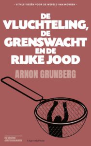 De vluchteling, de grenswacht en de rijke Jood grunberg